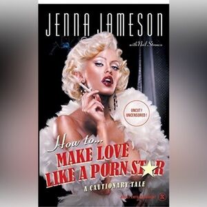 How To Make Love Like A Pornstar- autobiography by Jenna Jameson